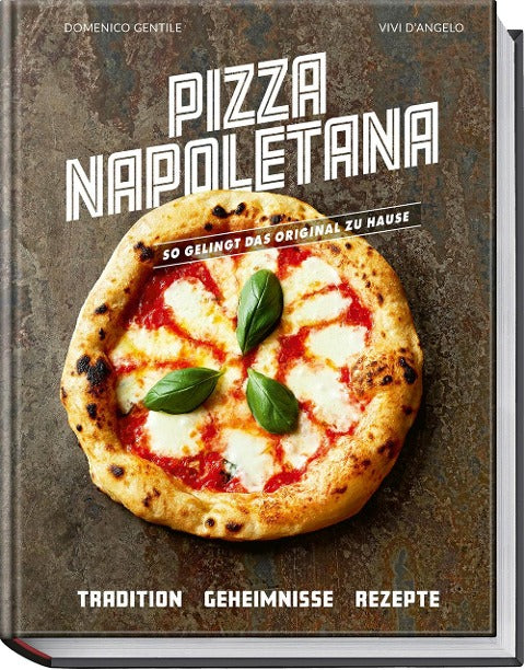 Cover des Buches „Pizza Napoletana: So gelingt das Original zuhause – Tradition, Geheimnisse, Rezepte“ von Domenico Gentile und Vivi D'Angelo. Auf dem Cover ist eine köstliche neapolitanische Pizza mit frischen Basilikumblättern, Mozzarella und Tomatensauce zu sehen. Der deutsche Text lautet „So gelingt das Original zu Hause – Tradition, Geheimnisse, Rezepte“, erschienen im Ava Verlagsauslieferung.